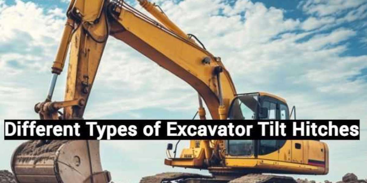 Exploring the Different Types of Excavator Tilt Hitches and Their Applications