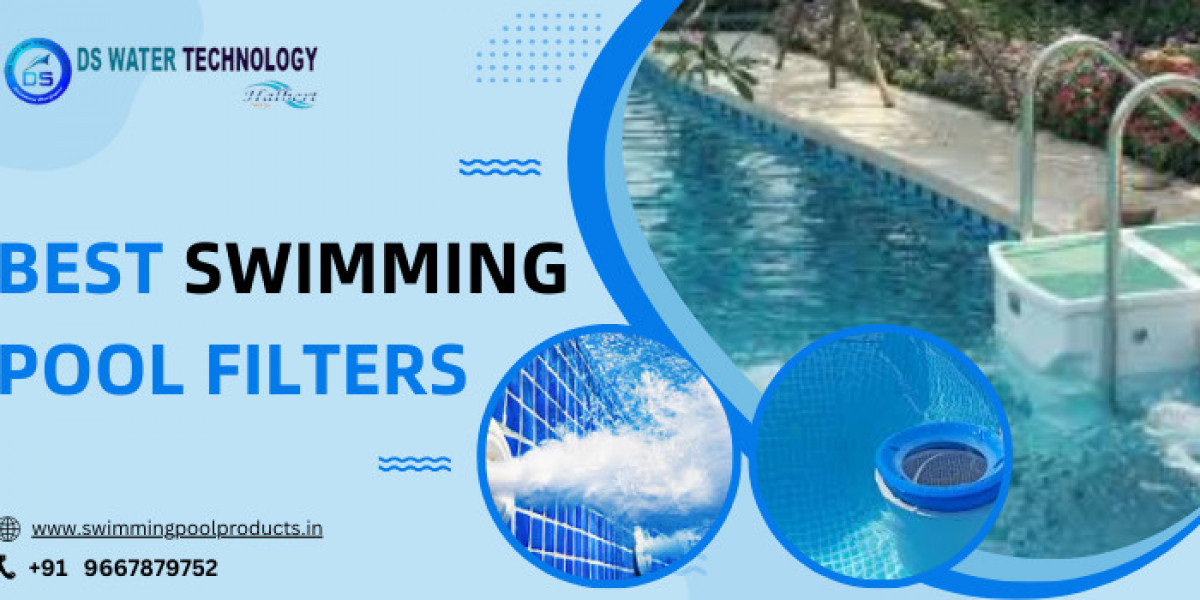 Why We Are the Best Swimming Pool Filters | DS Water Technology