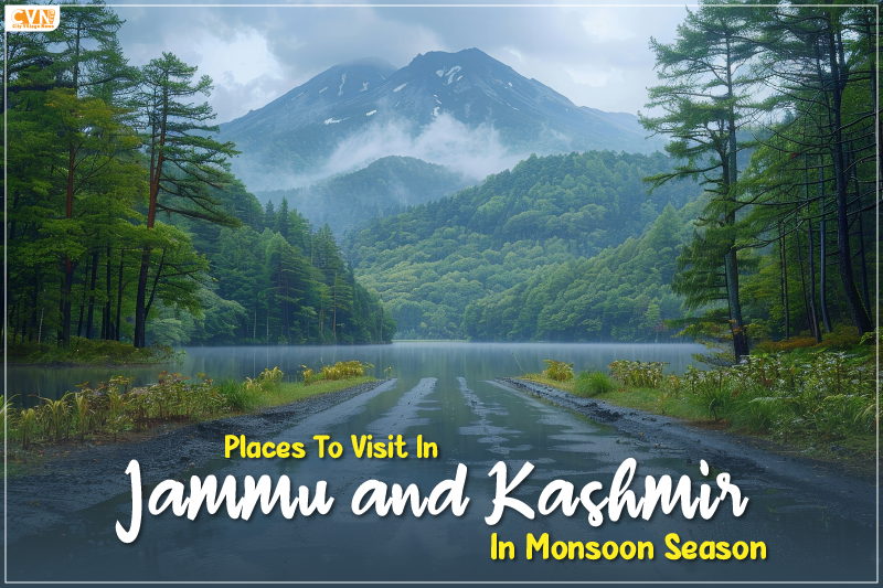 Best Places to Visit in Jammu and Kashmir During Rainy Season