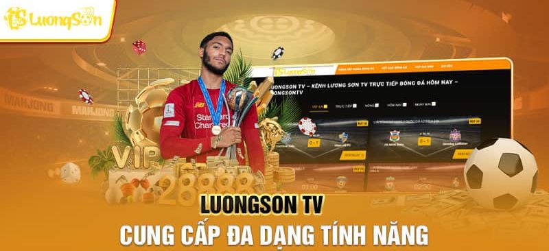 Luongson tv - Link Xem Trực Tiếp Bóng Đá Miễn Phí Lương Sơn TV