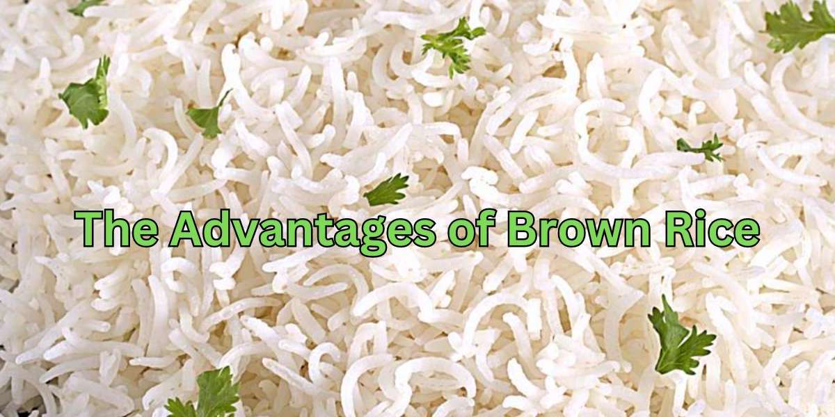 The Advantages of Brown Rice: A Nutritious Choice for a Healthier Lifestyle