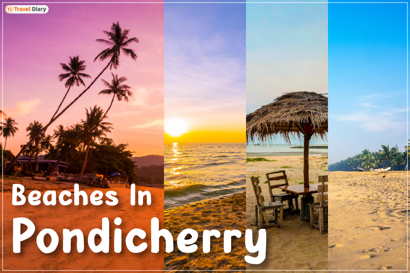 Top 5 Beaches in Pondicherry for a Peaceful Vacation