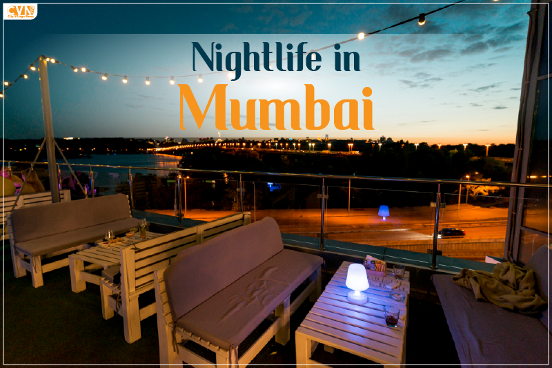 Nightlife in Mumbai: Discover the City's Vibrant Places