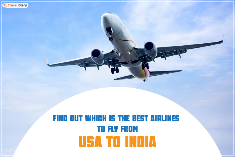 Discover the best airlines to fly from USA to India