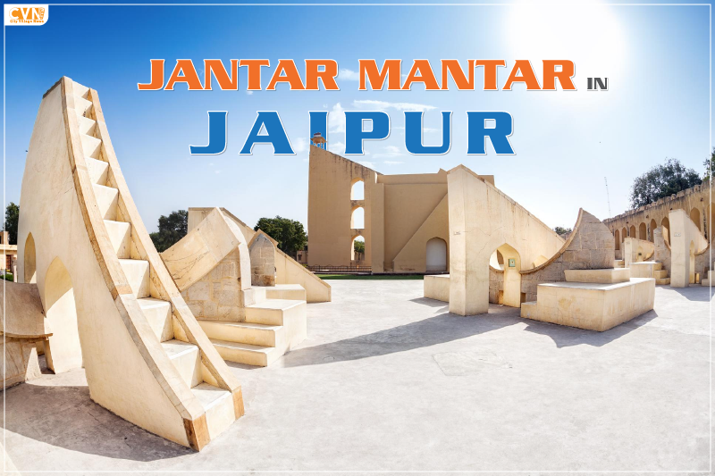 Explore Jantar Mantar in Jaipur: History, Facts, and Marvels