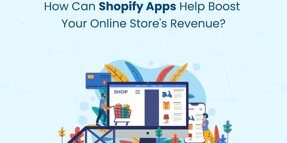 How Can Shopify Apps Help Boost Your Online Store's Revenue?