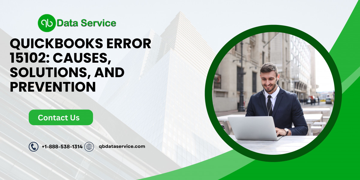 QuickBooks Error 15102: Causes, Solutions, and Prevention