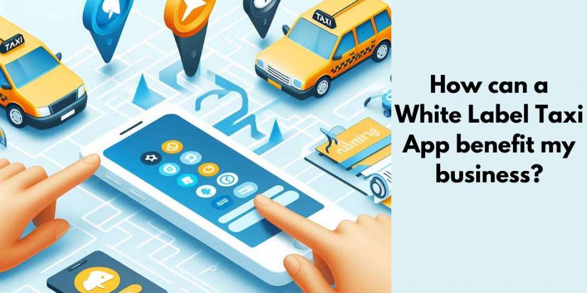 How can a White Label Taxi App benefit my business?