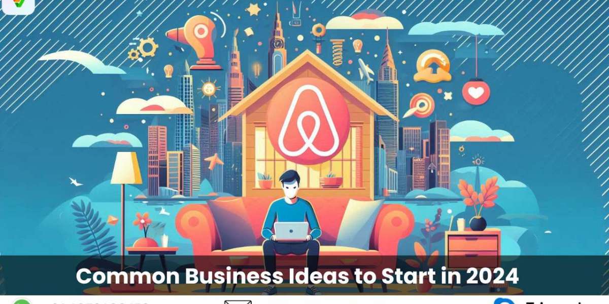 Common Business Ideas to Start in 2024