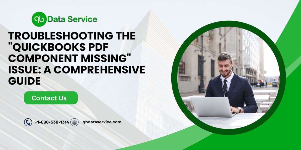 Troubleshooting the "QuickBooks PDF Component Missing" Issue: A Comprehensive Guide