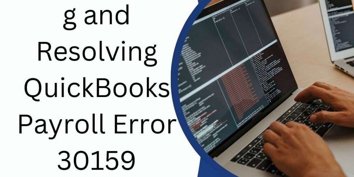 Understanding and Resolving QuickBooks Payroll Error 30159