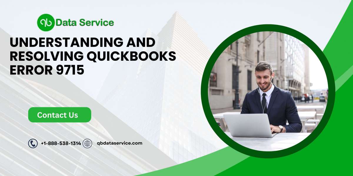 Understanding and Resolving QuickBooks Error 9715