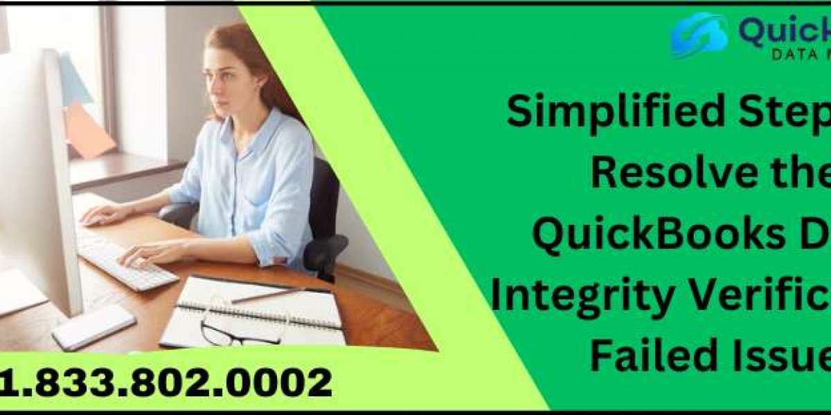 Simplified Steps To Resolve the QuickBooks Data Integrity Verification Failed Issue