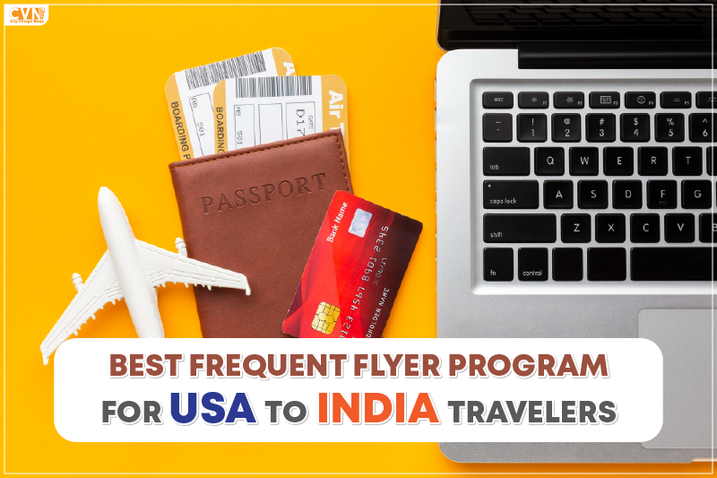 Best Frequent Flyer Program for USA to India Travelers