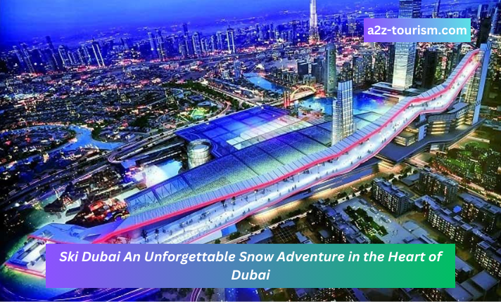 Ski Dubai An Unforgettable Snow Adventure in the Heart of Dubai