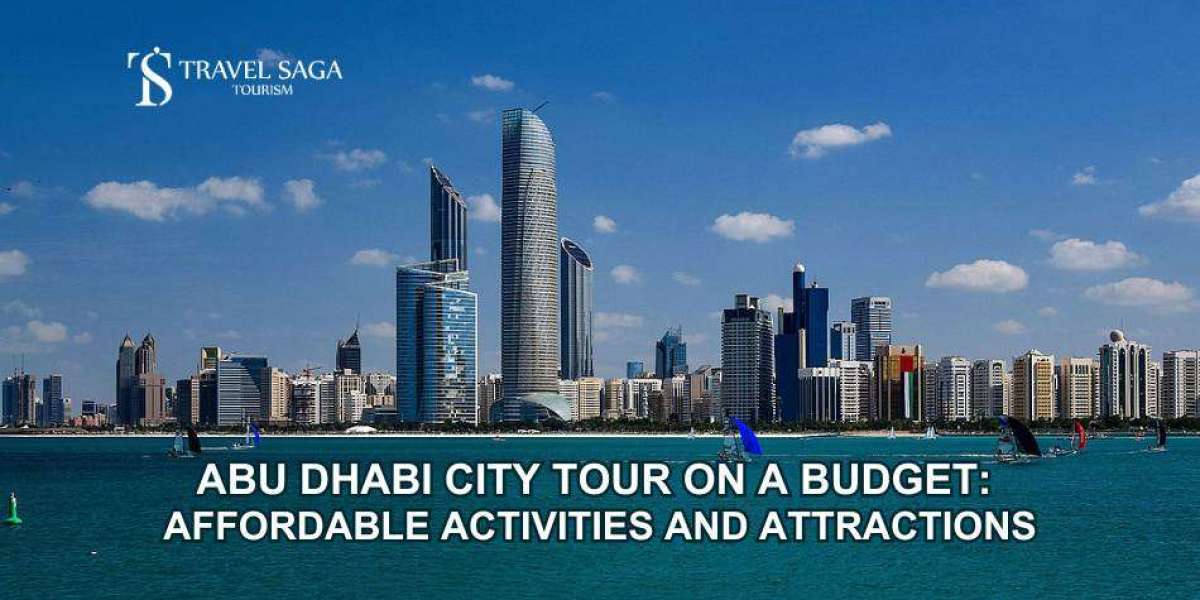 Abu Dhabi City Tour on a Budget: Affordable Activities and Attractions