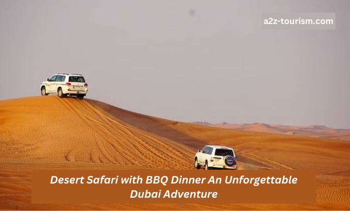 Desert Safari with BBQ Dinner An Unforgettable Dubai Adventure