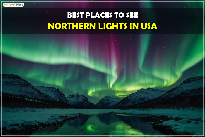 Best Places to See Northern Lights in USA for a Great Experience