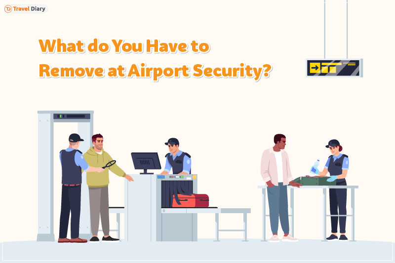 What Do You Have to Remove at Airport Security