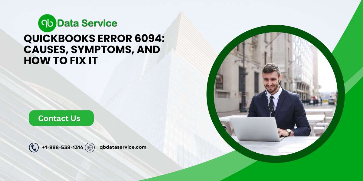 QuickBooks Error 6094: Causes, Symptoms, and How to Fix It