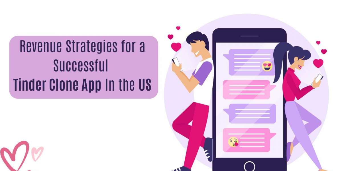 Revenue Strategies for a Successful Tinder Clone App In the US