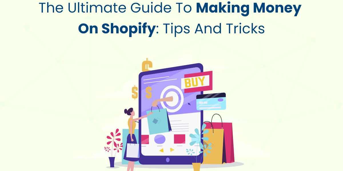 The Ultimate Guide to Making Money on Shopify: Tips and Tricks