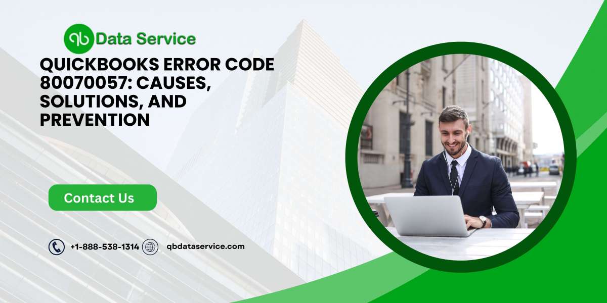 QuickBooks Error Code 80070057: Causes, Solutions, and Prevention