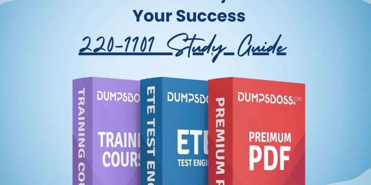 The Best 220-1101 Study Guide: How to Use It Effectively from DumpsBoss