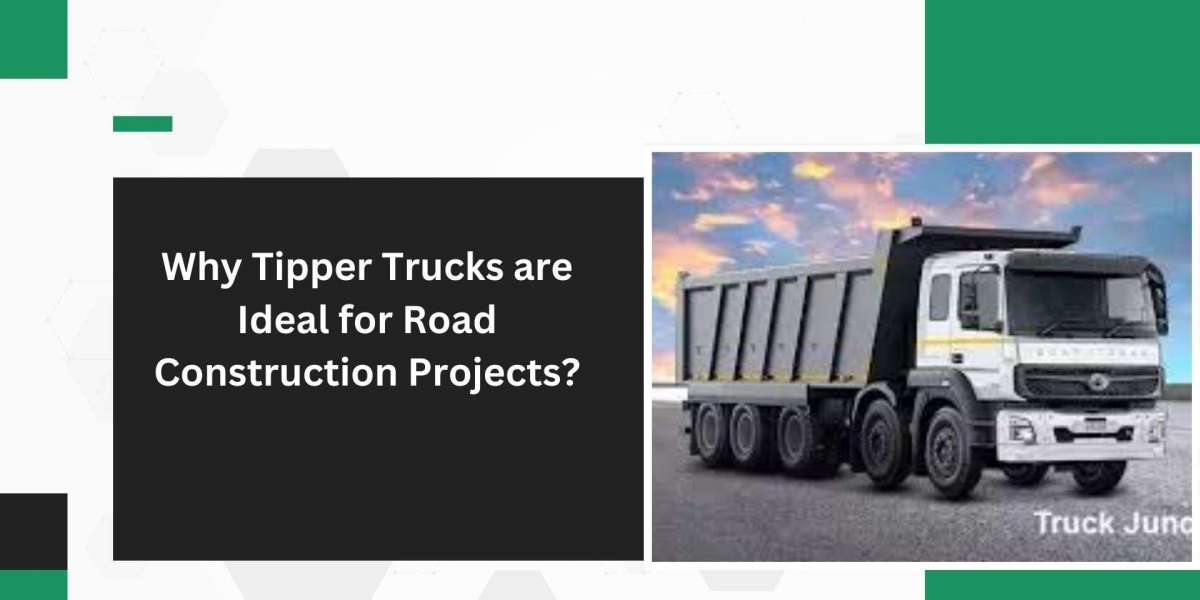 Why Tipper Trucks are Ideal for Road Construction Projects?