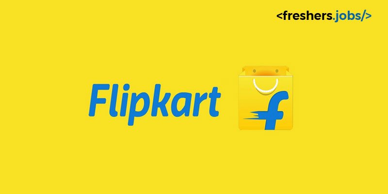 Flipkart Recruitment | Flipkart Careers | Flipkart Jobs for Freshers