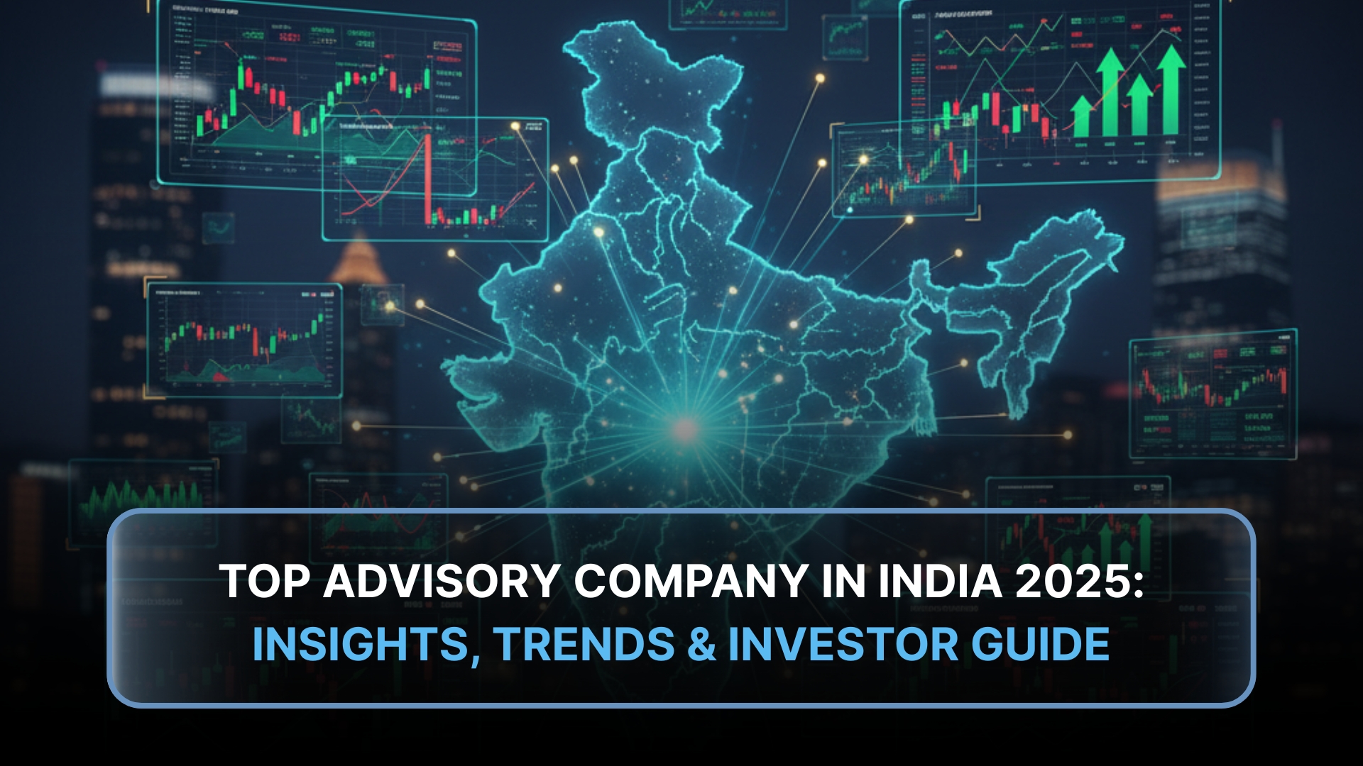Top Advisory Company in India 2025: Insights, Trends And Guide