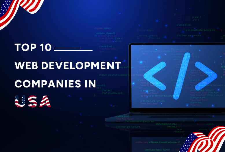 Top 10 Best Web Development Companies in USA