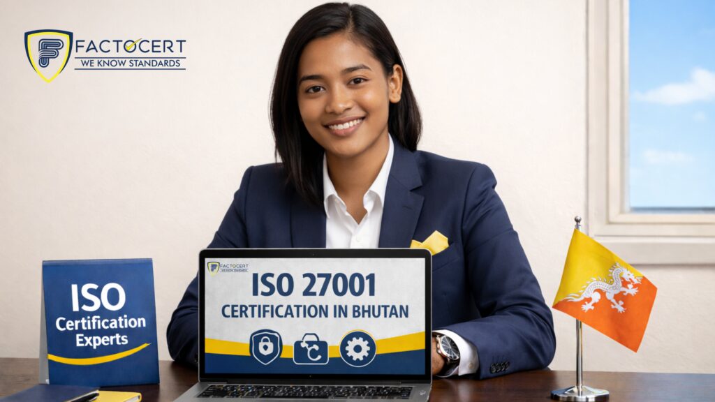 ISO 27001 Certification in Bhutan | Best Complete Guide