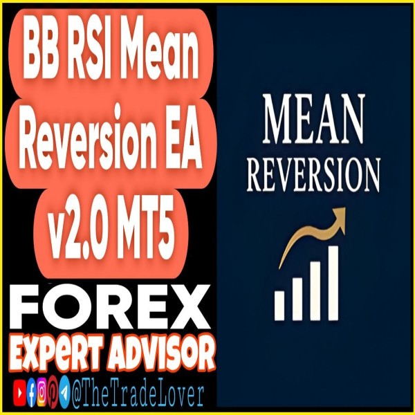 BB RSI Mean Reversion EA v2.0 MT5 (Works on Build 5660) | Forex Robot | MT5 Expert Advisor - The Trade Lovers