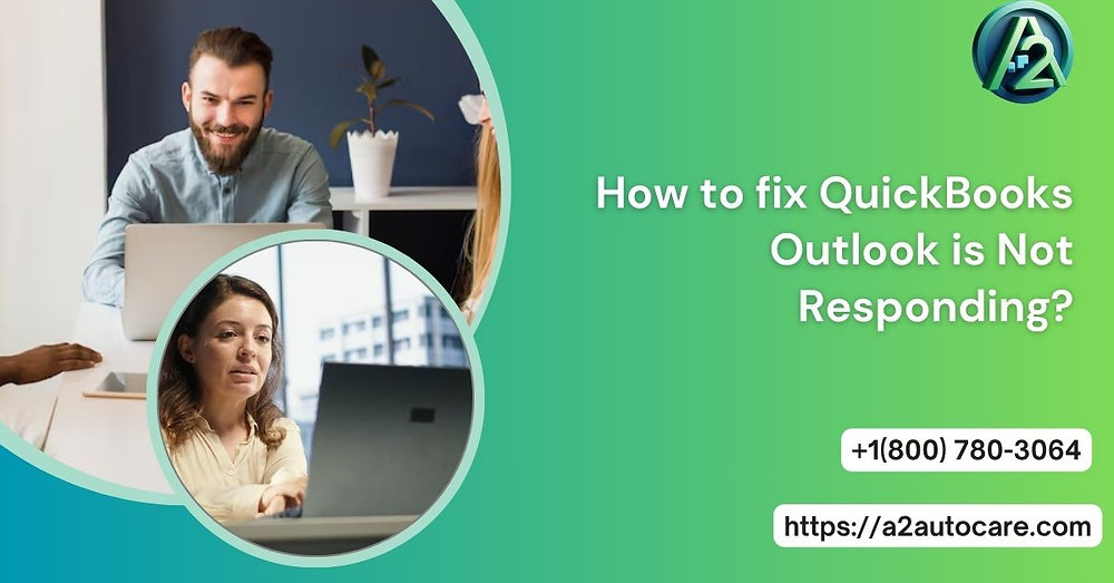 QuickBooks Outlook is Not Responding? Fix It Fast (2026 Guide)