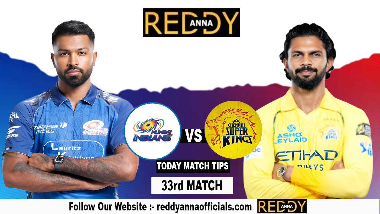 MI vs CSK Match 33 IPL 2026 | Reddyannaofficial Analysis