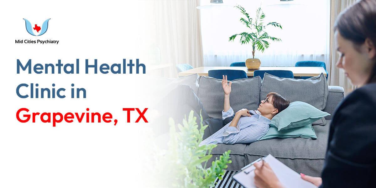 Mental Health Grapevine - Mid Cities Psychiatry