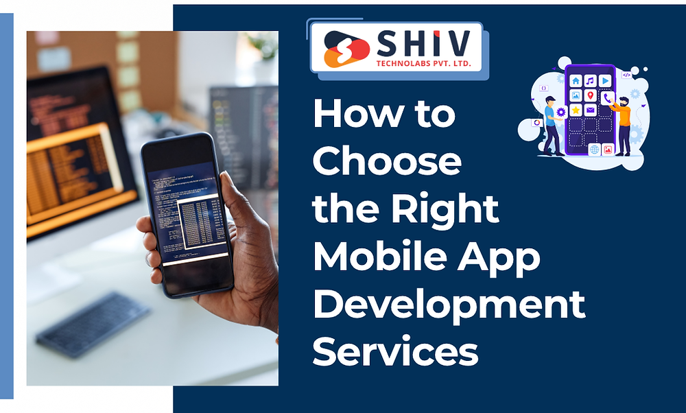 How to Choose the Right Mobile App Development Services in USA