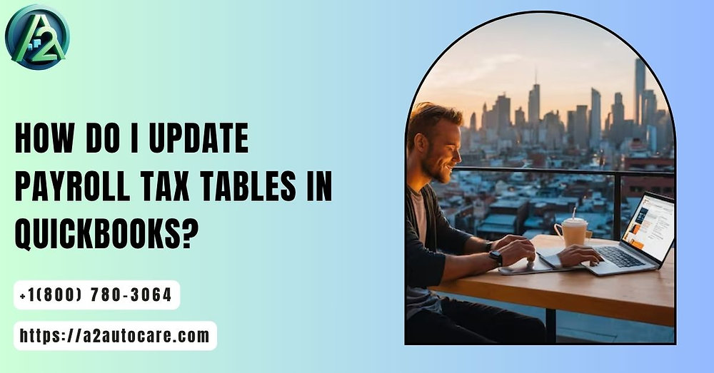 Update Payroll Tax Tables in QuickBooks: Fix Errors Fast