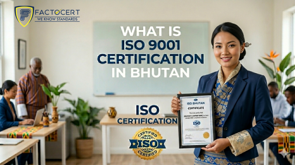 ISO 9001 Certification in Bhutan | Best Quality System