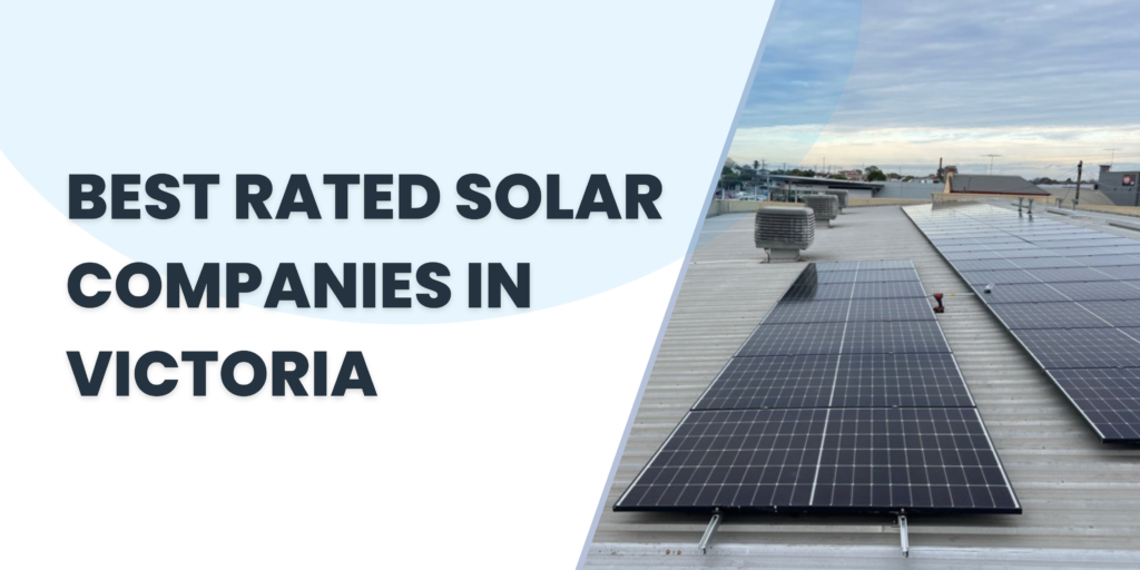 10 Best Rated Solar Companies in Victoria | 2026 Reviews