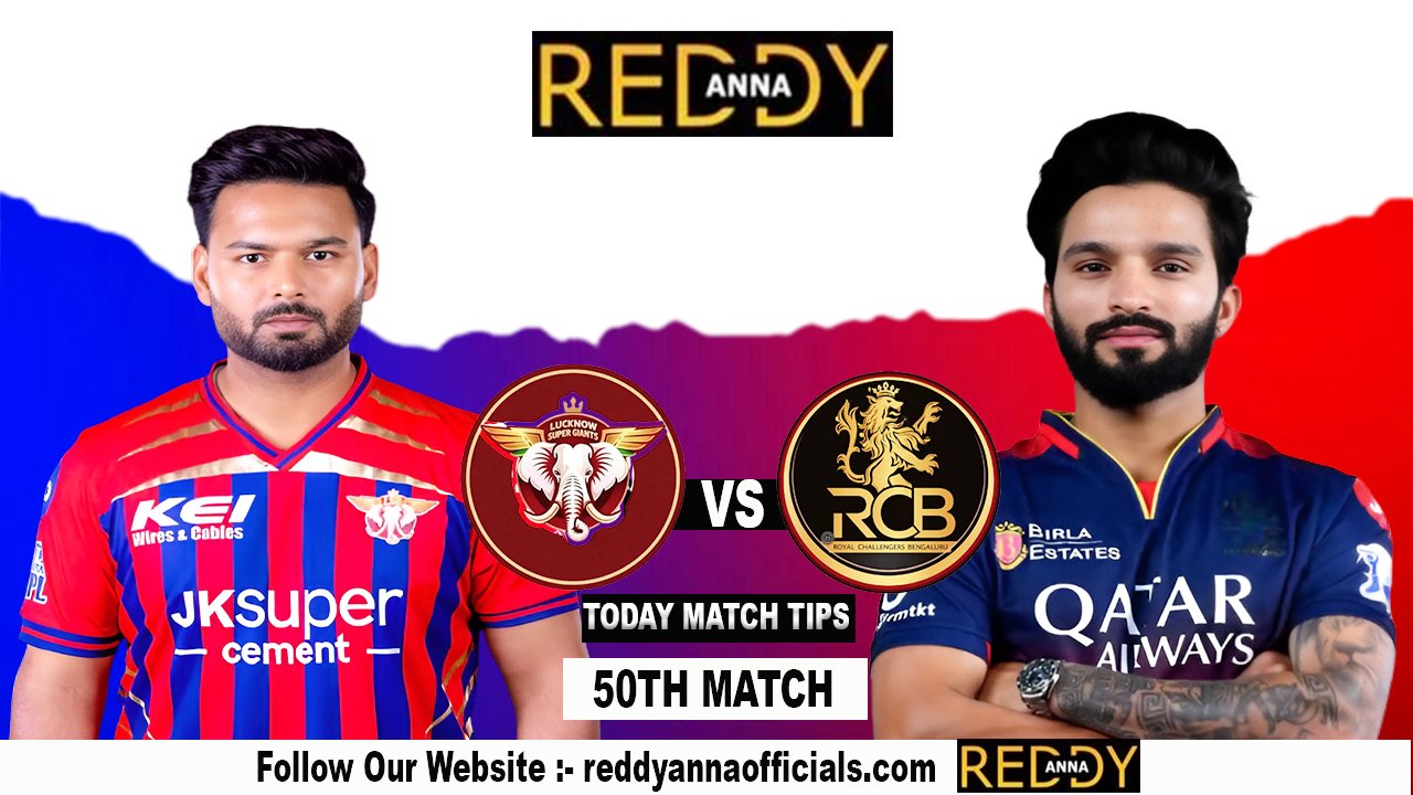 LSG vs RCB Match 50 Prediction – RCB Favoured | Reddy Anna