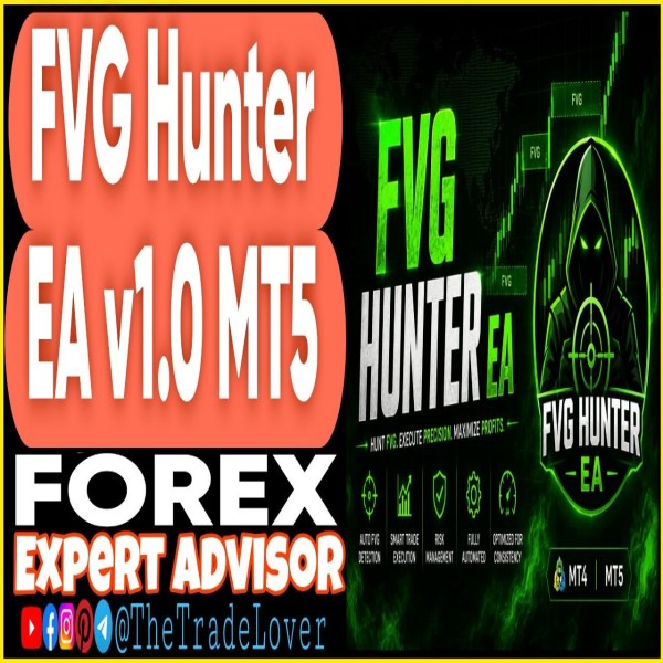 FVG Hunter EA v1.0 MT5 (Works on Build 5836) | Forex Robot | MT5 Expert Advisor - The Trade Lovers