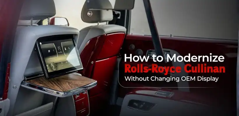 How to Modernize Rolls-Royce Cullinan Without Changing OEM Display