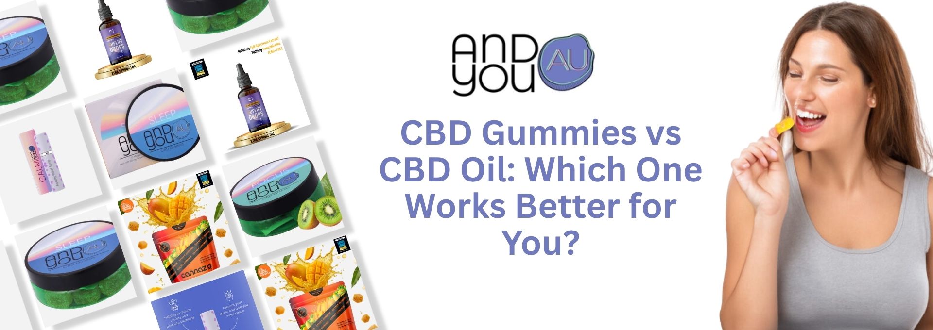 CBD Gummies vs CBD Oil: Benefits & Which Is Better? – Andyou