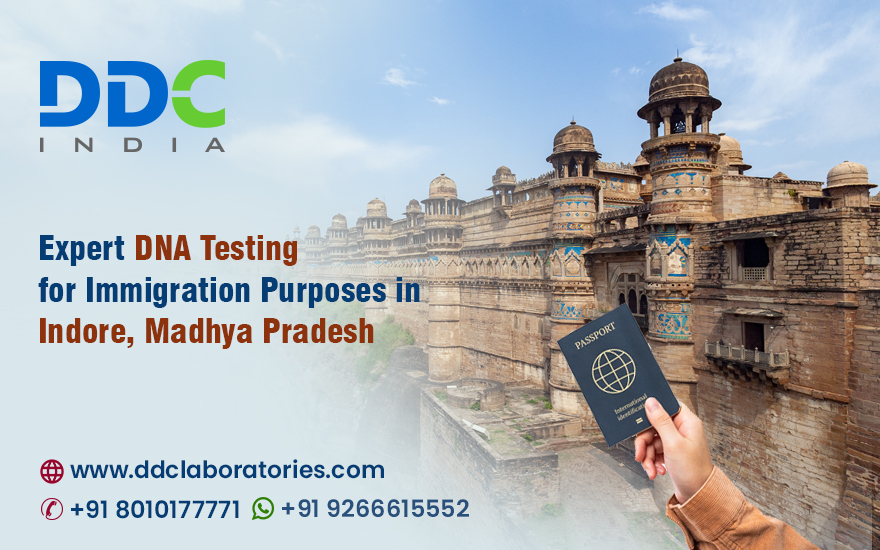 Immigration DNA Tests in Indore | Accurate & Reliable