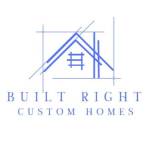 Built Right Custom Homes General Contractors LLC Profile Picture